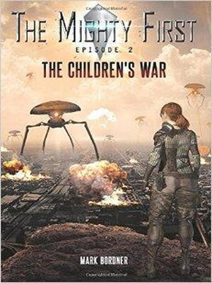 cover image of The Mighty First, Episode 2, the Children's War